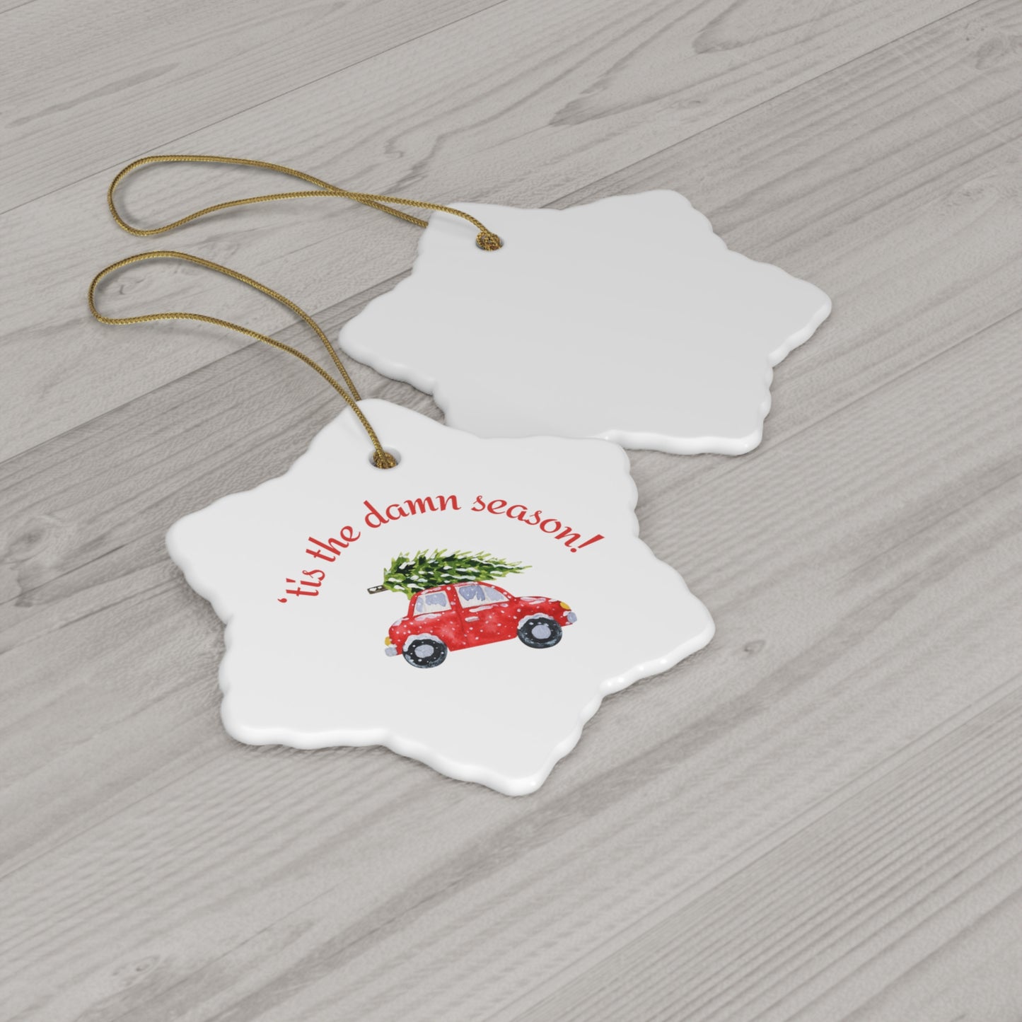 Tis the damn Season Christmas ornament, Holiday Ornament, Funny Gift, Christmas Tree Decoration, 4 Shapes