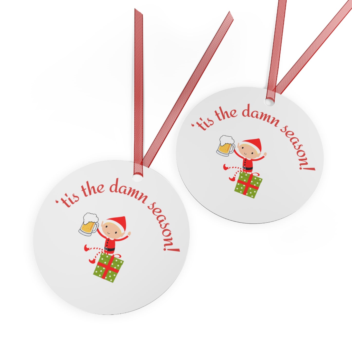 Tis the Damn Season,4 shapes, Bell, Oval, Round, Tree, two-sided