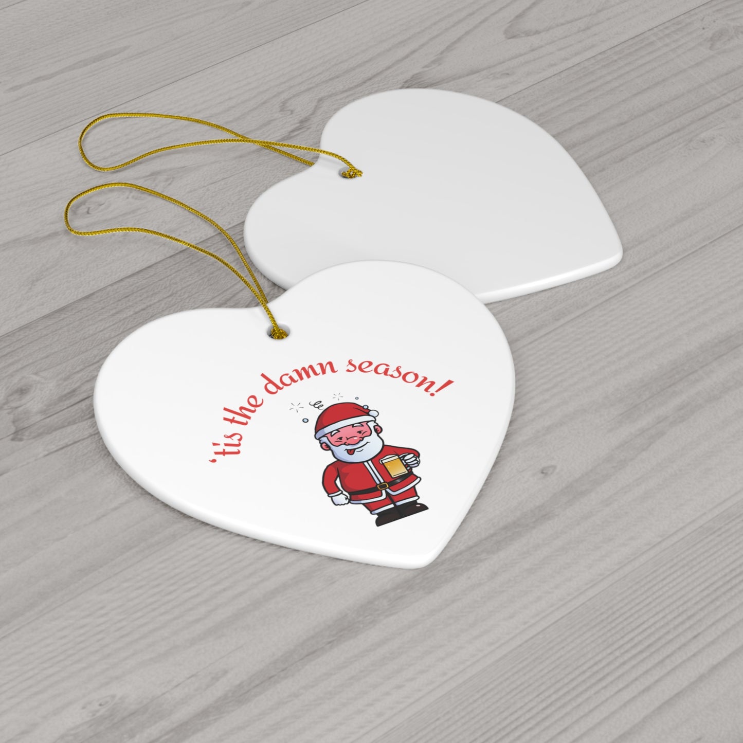 Tis the damn Season Christmas ornament, Holiday Ornament, Funny Gift, Christmas Tree Decor, 4 Shapes, Drinking Santa, Funny Santa, Naughty