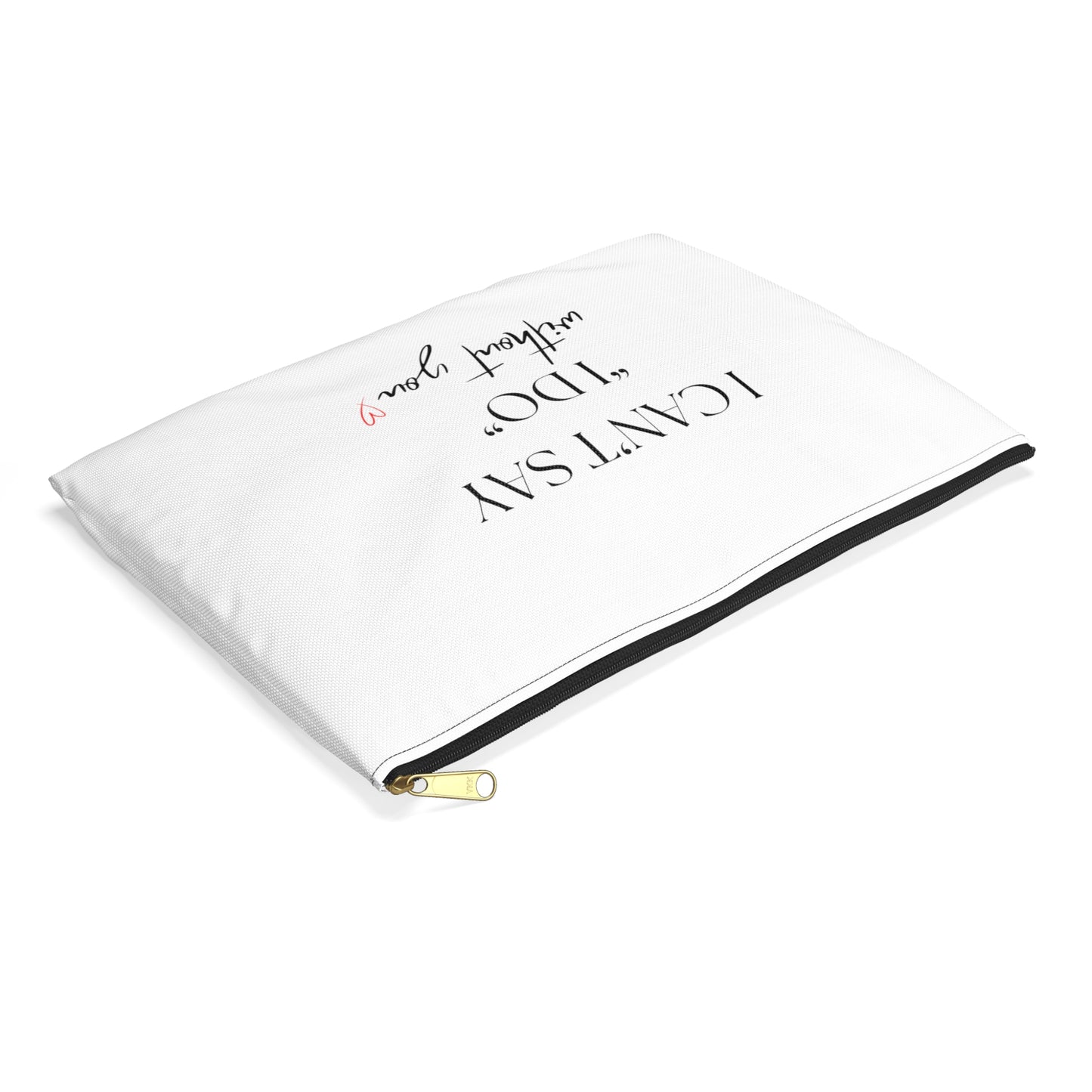 I can't say I do without YOU Bag