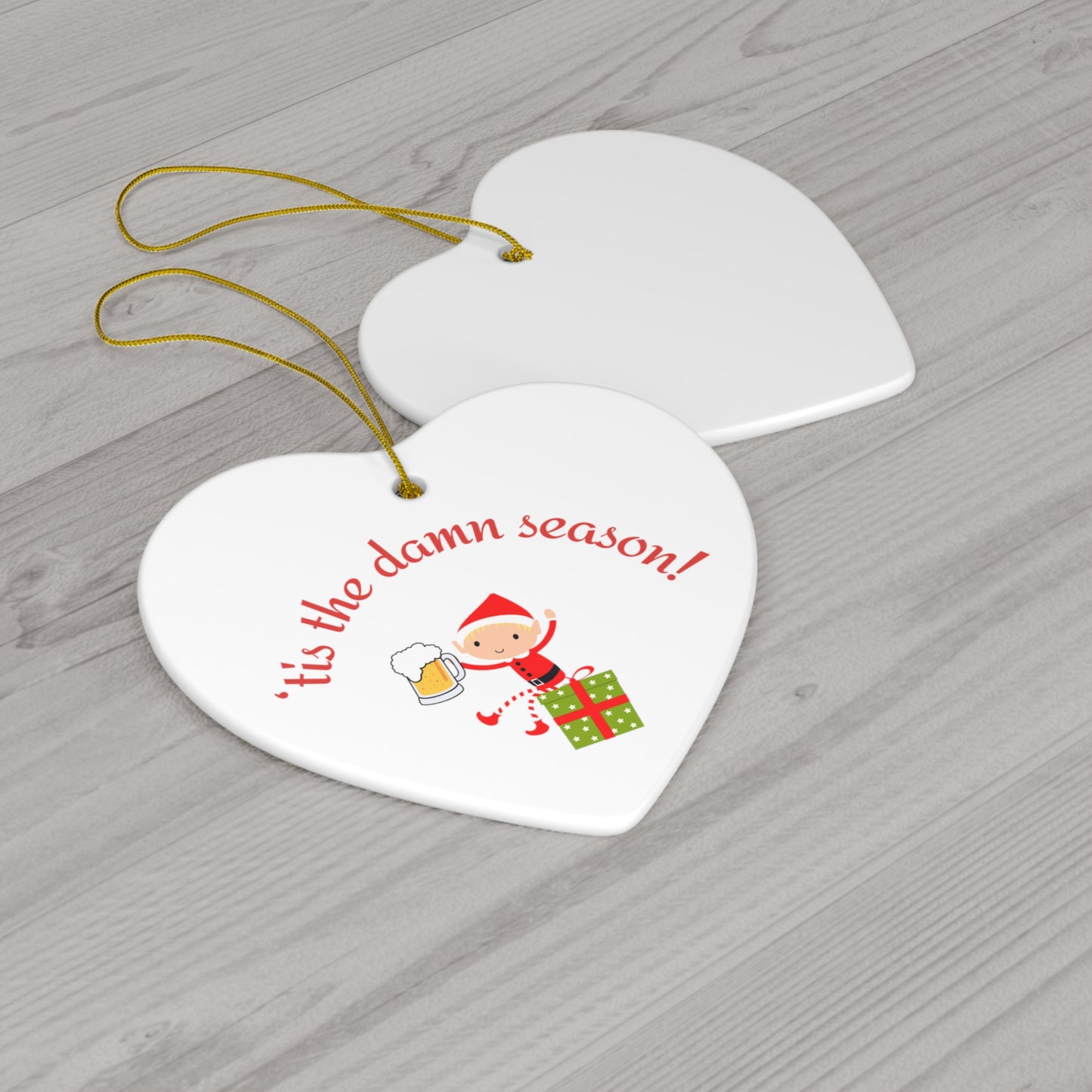 Tis the damn Season Christmas ornament, Holiday Ornament, Funny Gift, Christmas Tree Decor, 4 Shapes, Drinking Elf, Funny Elf, Naughty Elf