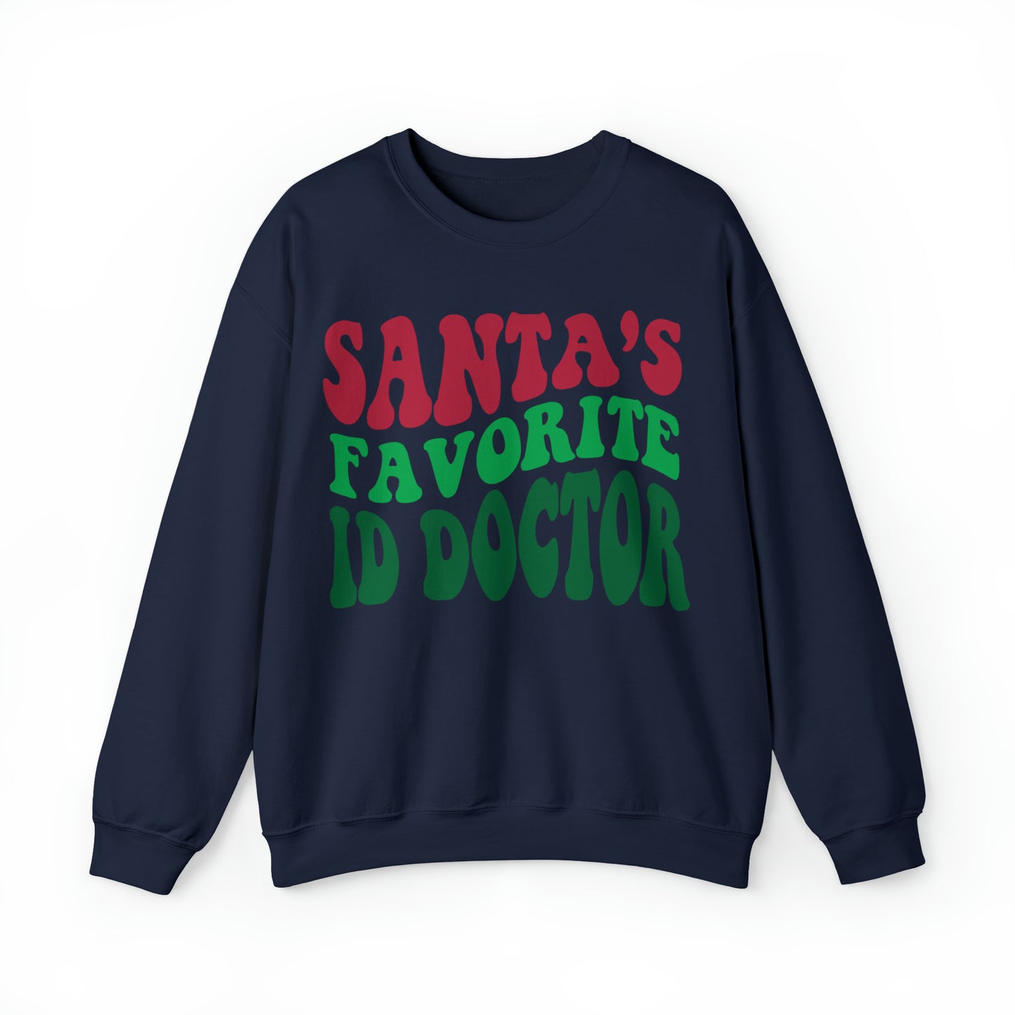 Santas Favorite ID Doctor, Infectious Disease Sweatshirt, Sweatshirt, Unisex Heavy Blend Sweater, Christmas gift, microbiologist