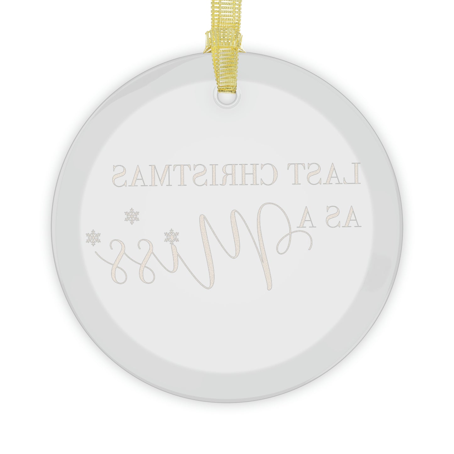 Last Christmas as a Miss Glass Ornaments, Future Mrs, Engagement Ornament, Gift for Bride, Bridal Gift