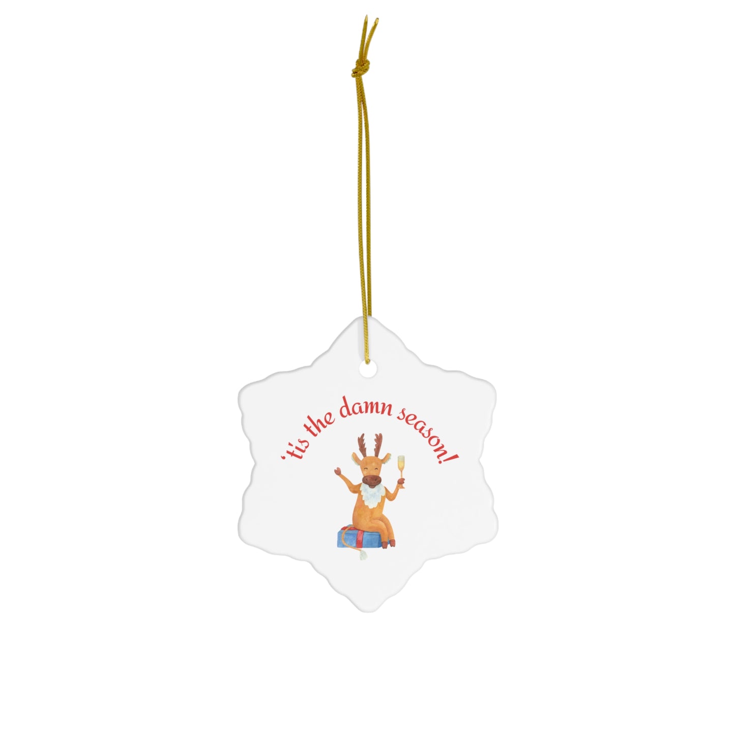 Tis the damn Season Christmas ornament, Holiday Ornament, Funny Gift, Christmas Tree Decor, 4 Shapes, Drinking Reindeer, Funny Reindeer