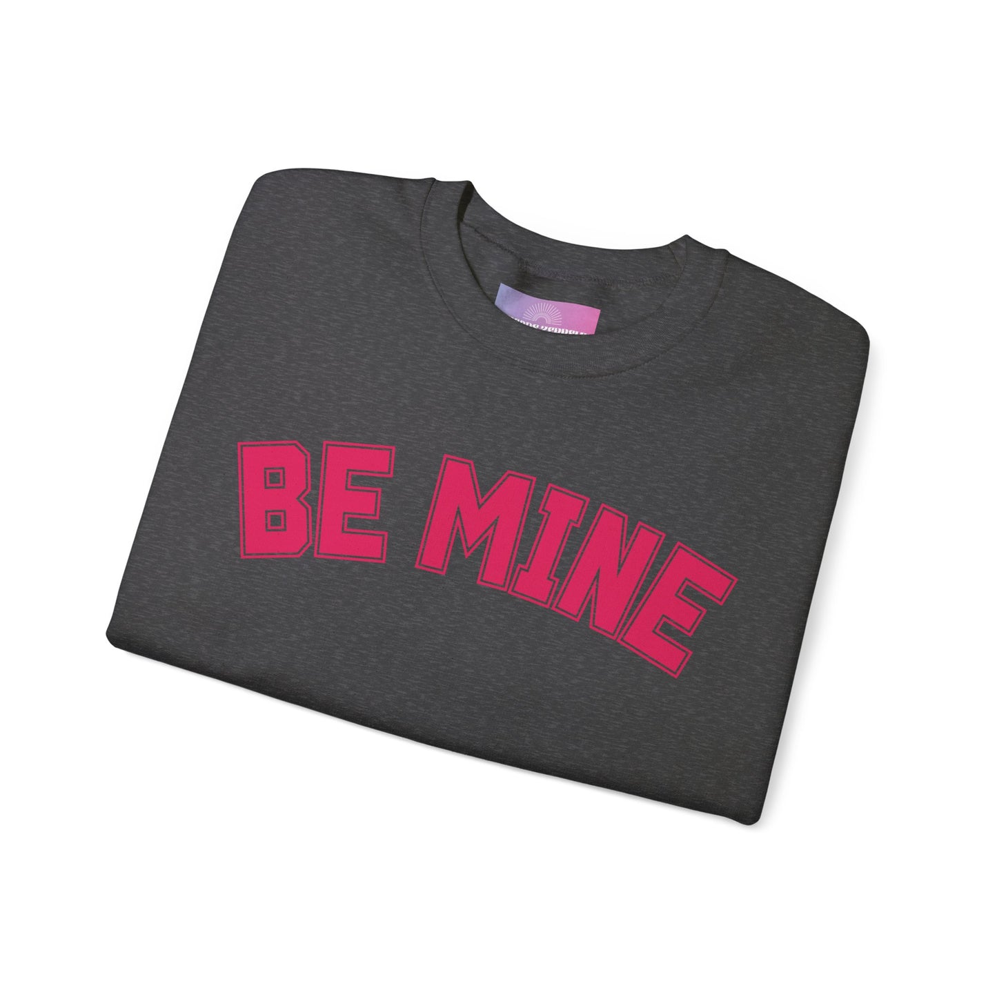 Be Mine Valentines Day Crewneck Sweatshirt, Romantic Tee, Gift for her, Be Mine, Unisex Heavy Blend Crewneck Sweatshirt