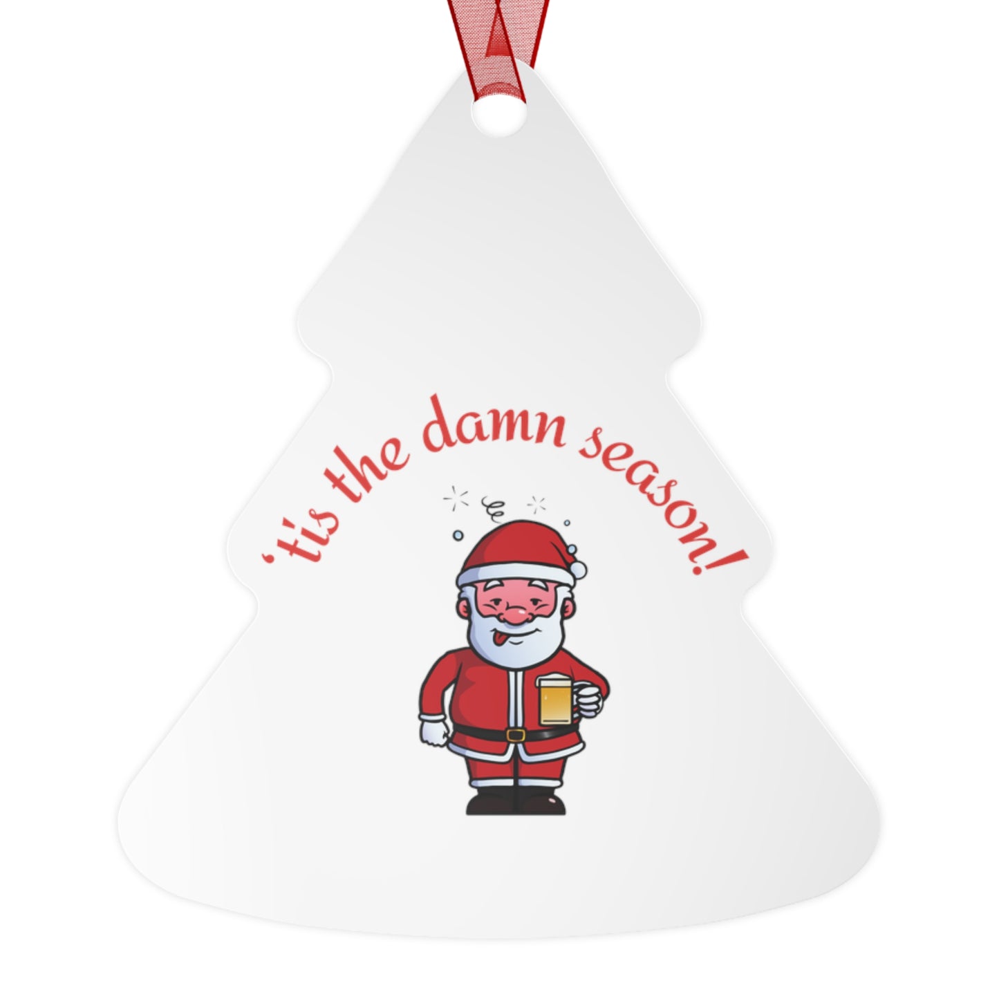 Tis the Damn Season,4 shapes, Bell, Oval, Round, Tree, two-sided