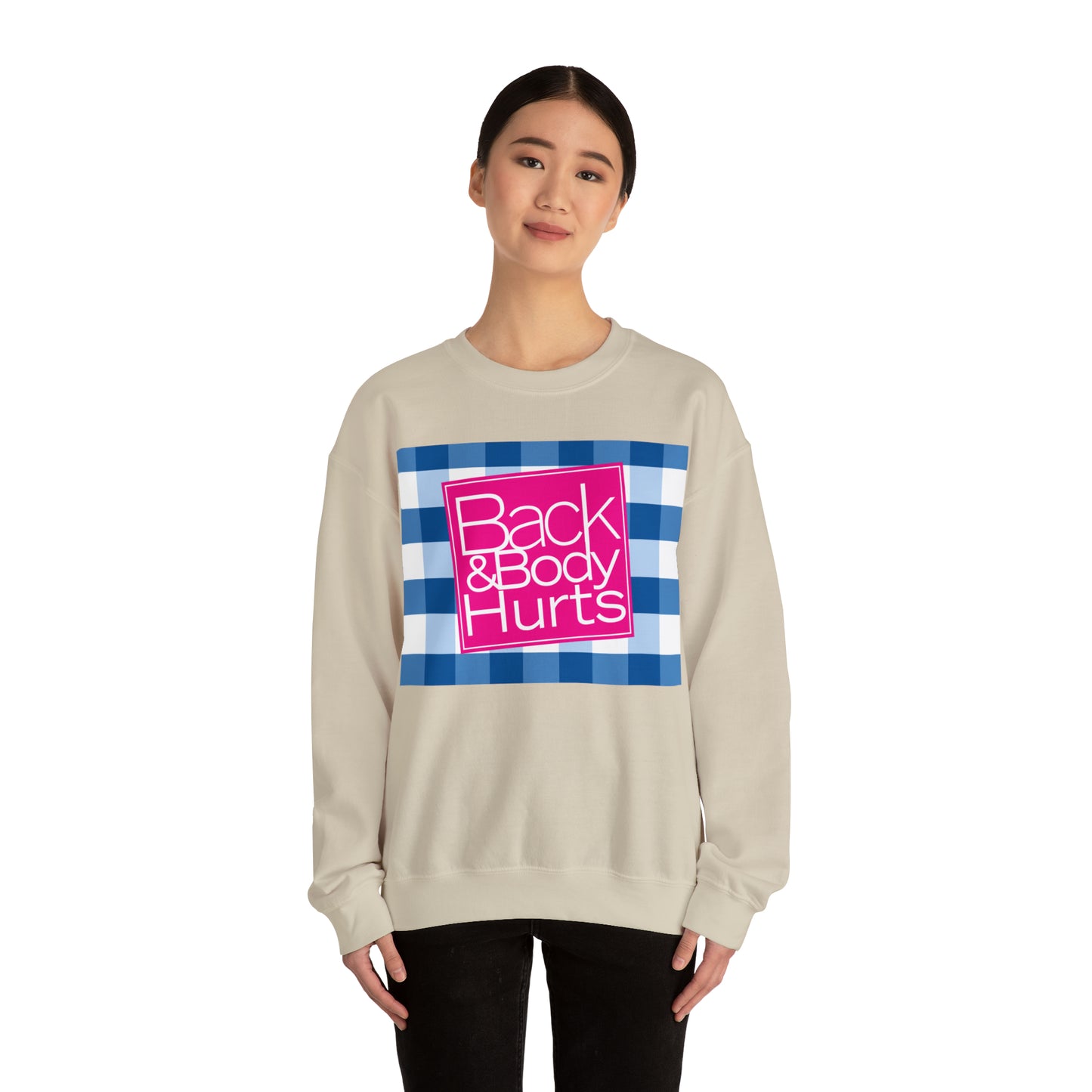 Back and Body Hurts Sweatshirt, Sweatshirt, Unisex Heavy Blend Sweater, Gift for mom, Christmas gift