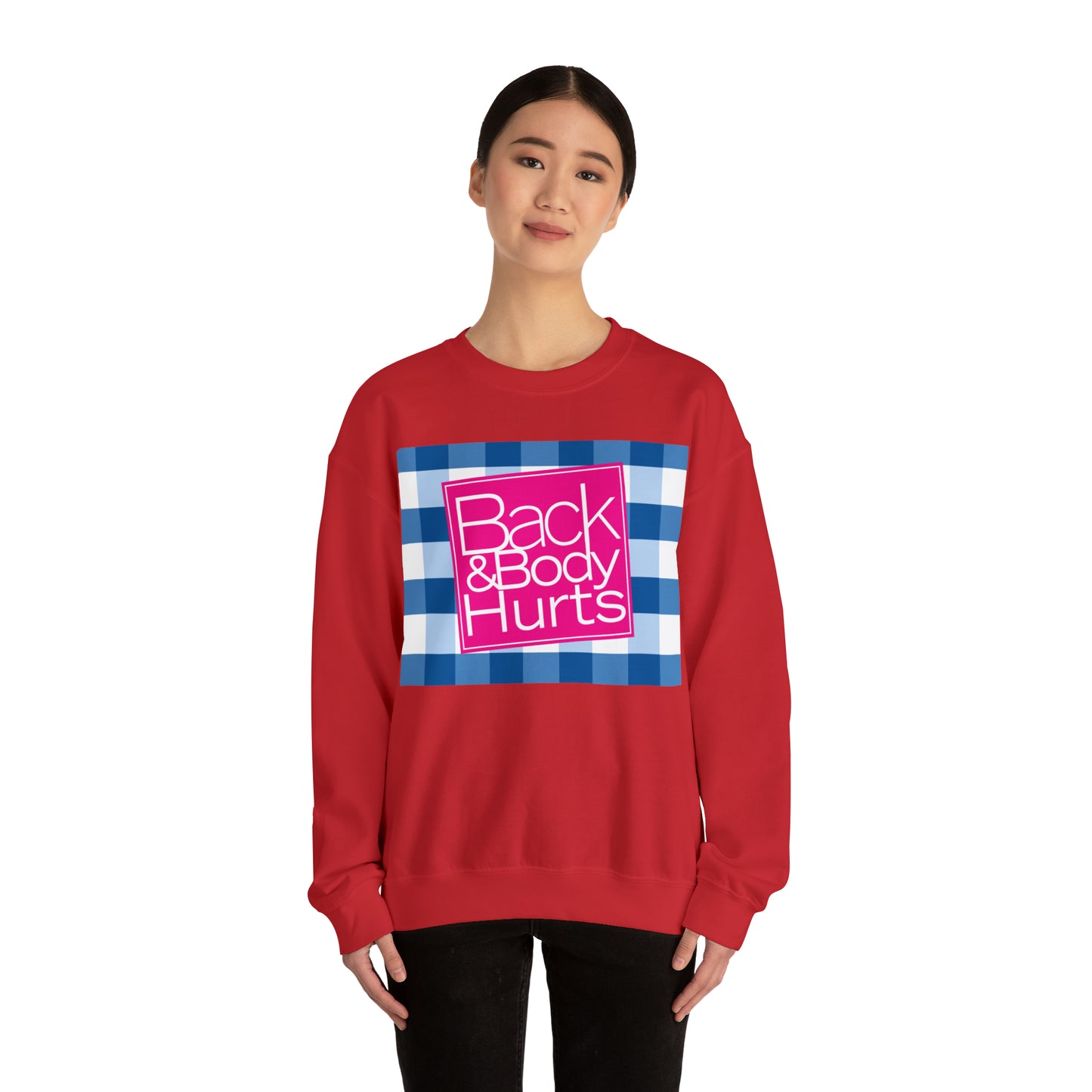 Back and Body Hurts Sweatshirt, Sweatshirt, Unisex Heavy Blend Sweater, Gift for mom, Christmas gift