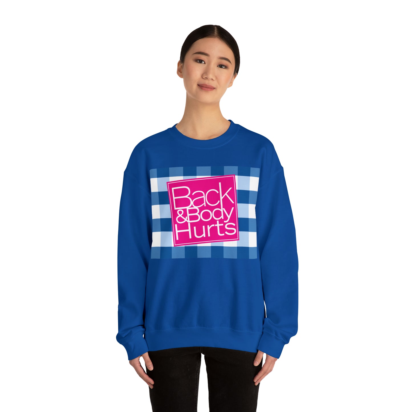 Back and Body Hurts Sweatshirt, Sweatshirt, Unisex Heavy Blend Sweater, Gift for mom, Christmas gift
