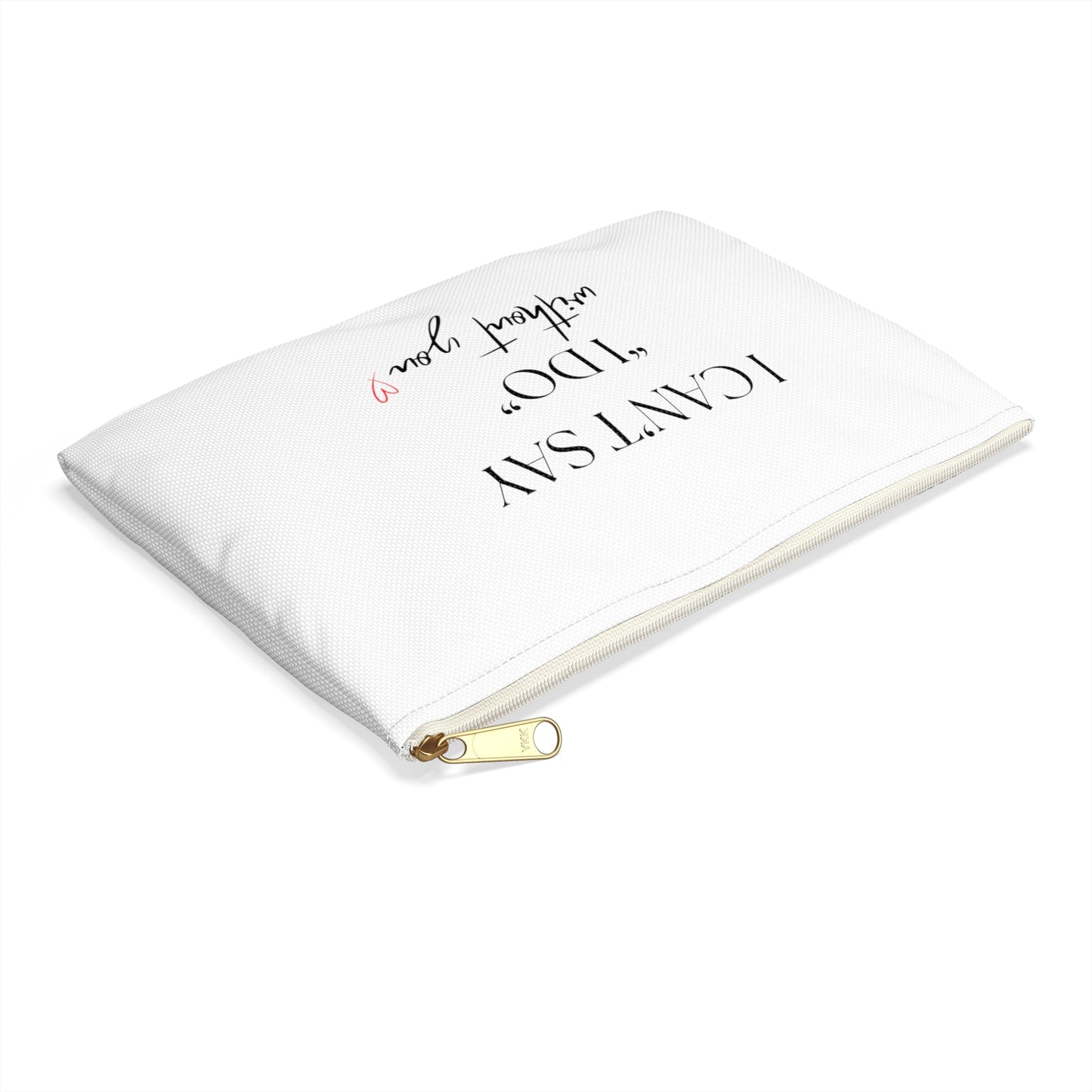 I can't say I do without YOU Bag