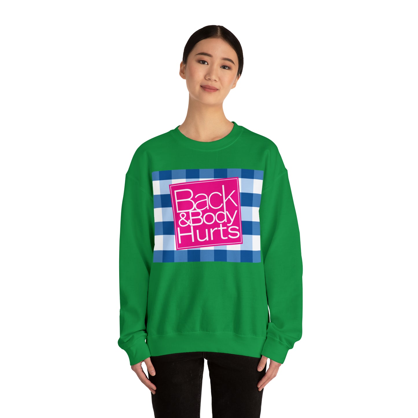 Back and Body Hurts Sweatshirt, Sweatshirt, Unisex Heavy Blend Sweater, Gift for mom, Christmas gift