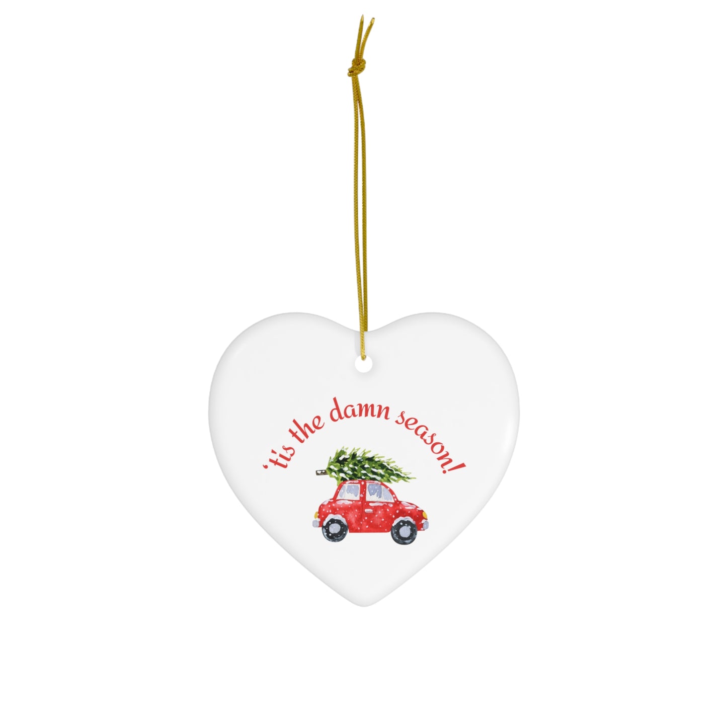 Tis the damn Season Christmas ornament, Holiday Ornament, Funny Gift, Christmas Tree Decoration, 4 Shapes