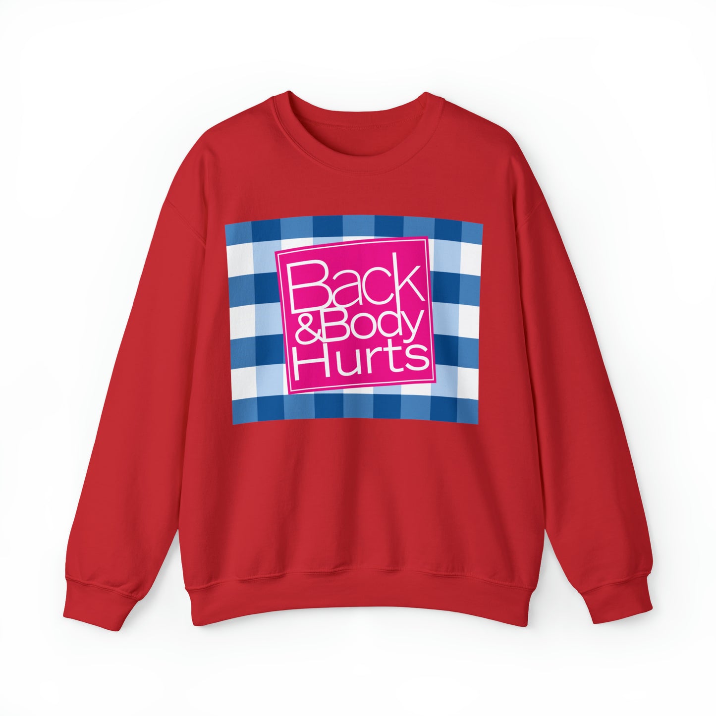 Back and Body Hurts Sweatshirt, Sweatshirt, Unisex Heavy Blend Sweater, Gift for mom, Christmas gift