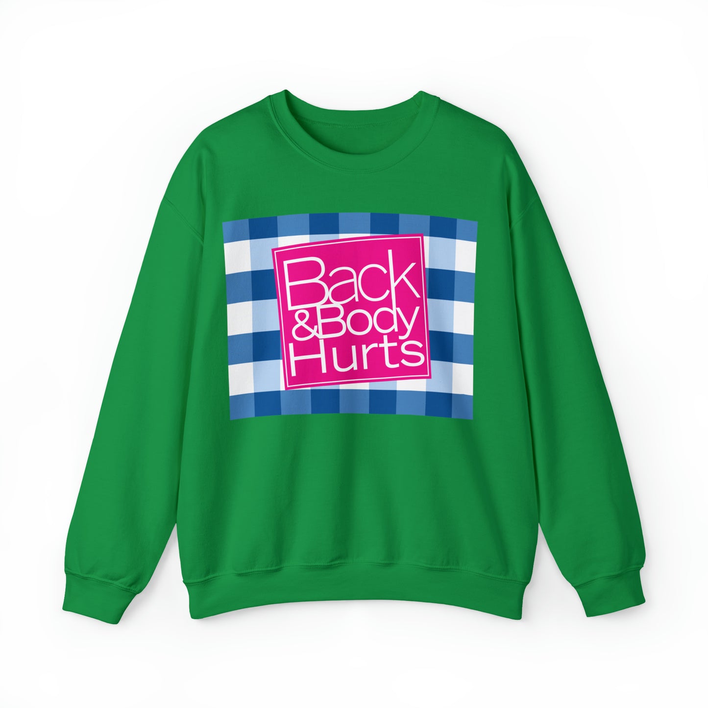 Back and Body Hurts Sweatshirt, Sweatshirt, Unisex Heavy Blend Sweater, Gift for mom, Christmas gift