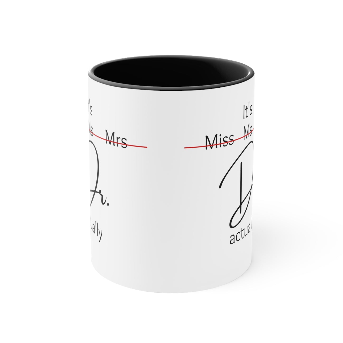 Its doctor actually, female doctor mug, Coffee tea Mug, 11oz