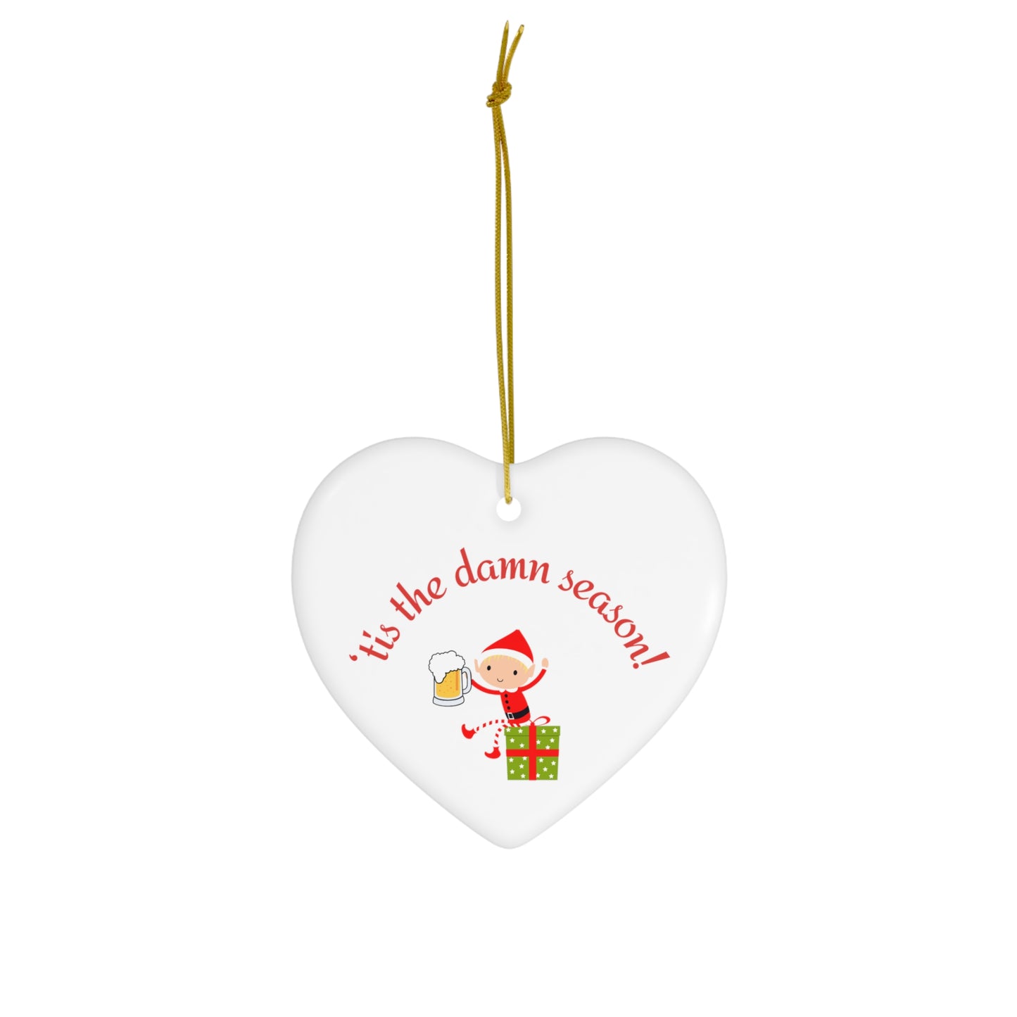 Tis the damn Season Christmas ornament, Holiday Ornament, Funny Gift, Christmas Tree Decor, 4 Shapes, Drinking Elf, Funny Elf, Naughty Elf