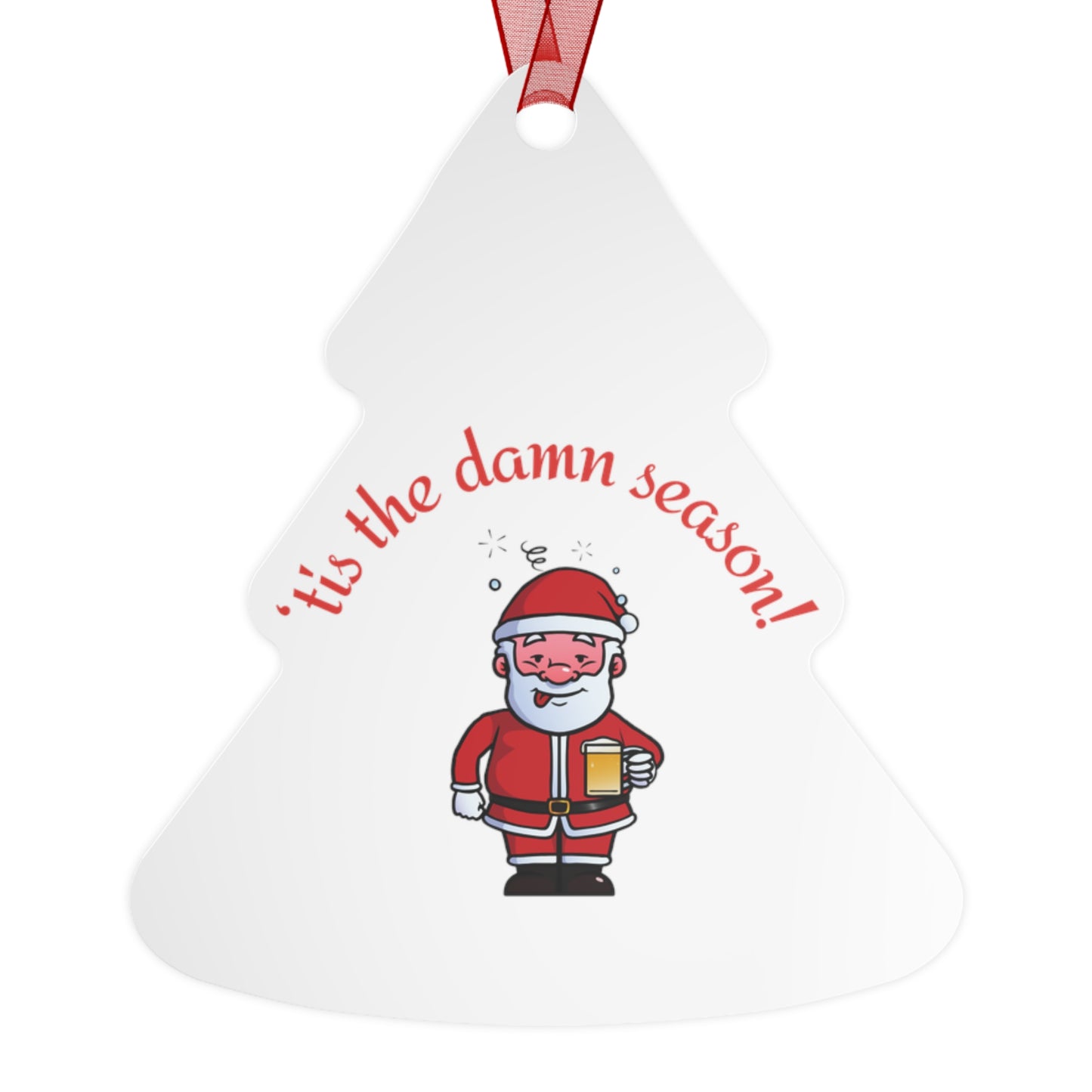 Tis the Damn Season,4 shapes, Bell, Oval, Round, Tree, two-sided