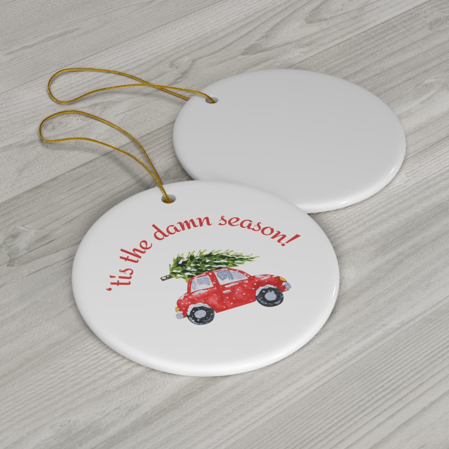 Tis the damn Season Christmas ornament, Holiday Ornament, Funny Gift, Christmas Tree Decoration, 4 Shapes