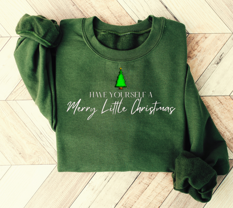 Have Yourself a Merry Little Christmas Embroidered Unisex Sweatshirt