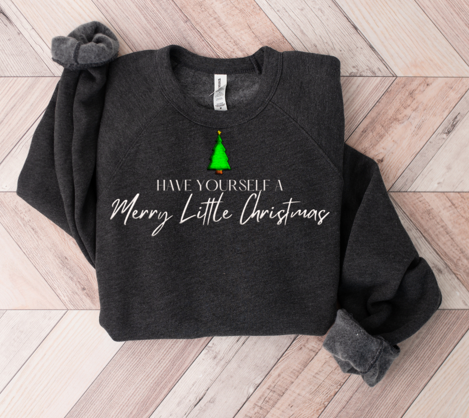 Have Yourself a Merry Little Christmas Embroidered Unisex Sweatshirt