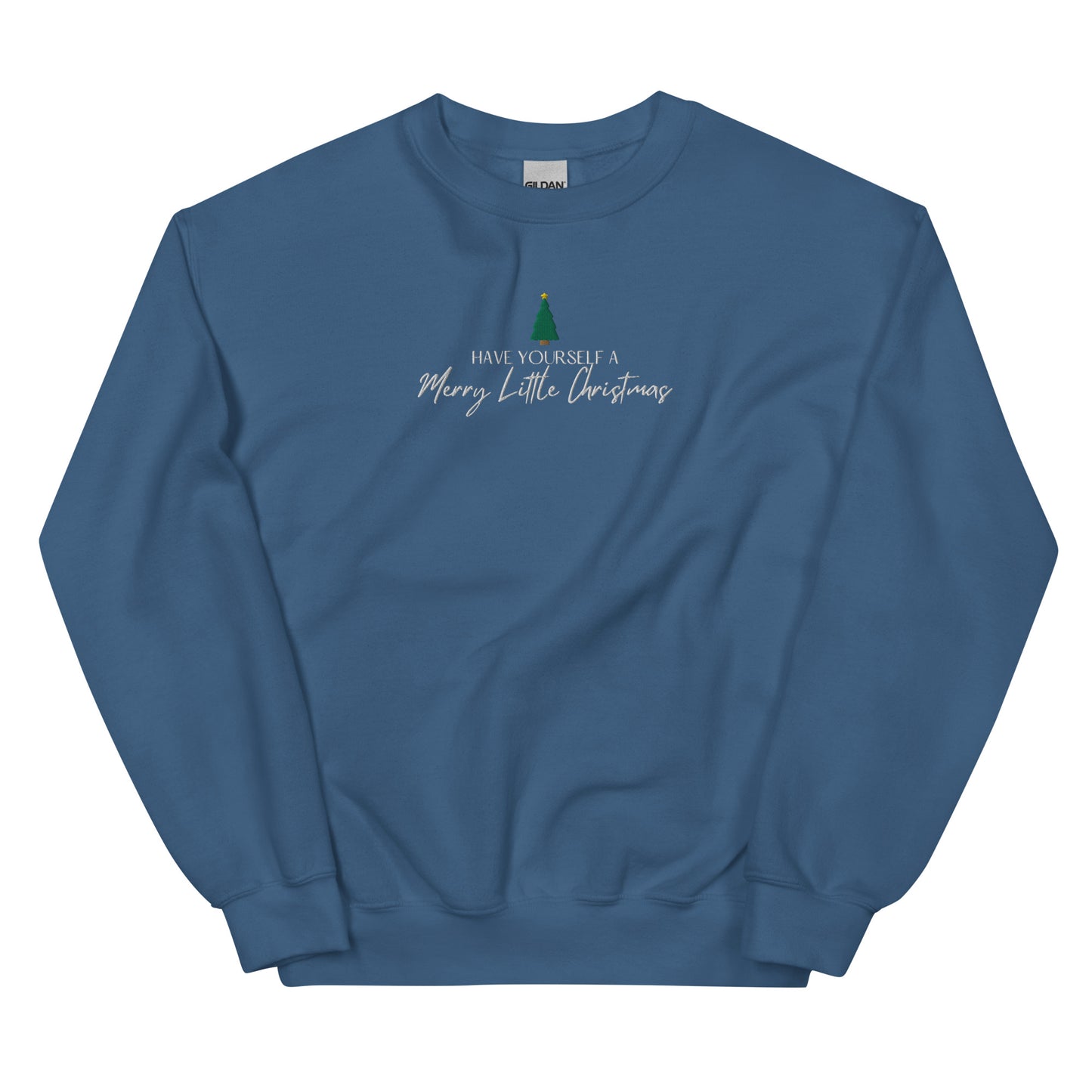 Have Yourself a Merry Little Christmas Embroidered Unisex Sweatshirt
