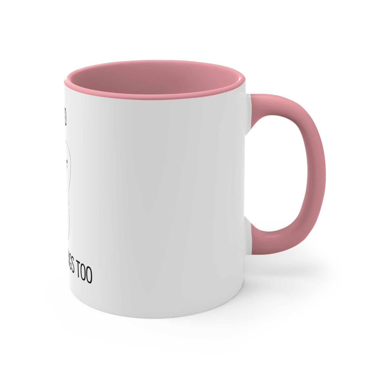 Be Kind...I Have Fillings Too! Accent Coffee Mug, 11oz, 5 colors available