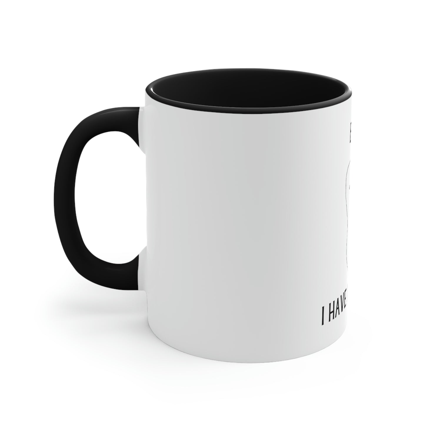 Be Kind...I Have Fillings Too! Accent Coffee Mug, 11oz, 5 colors available