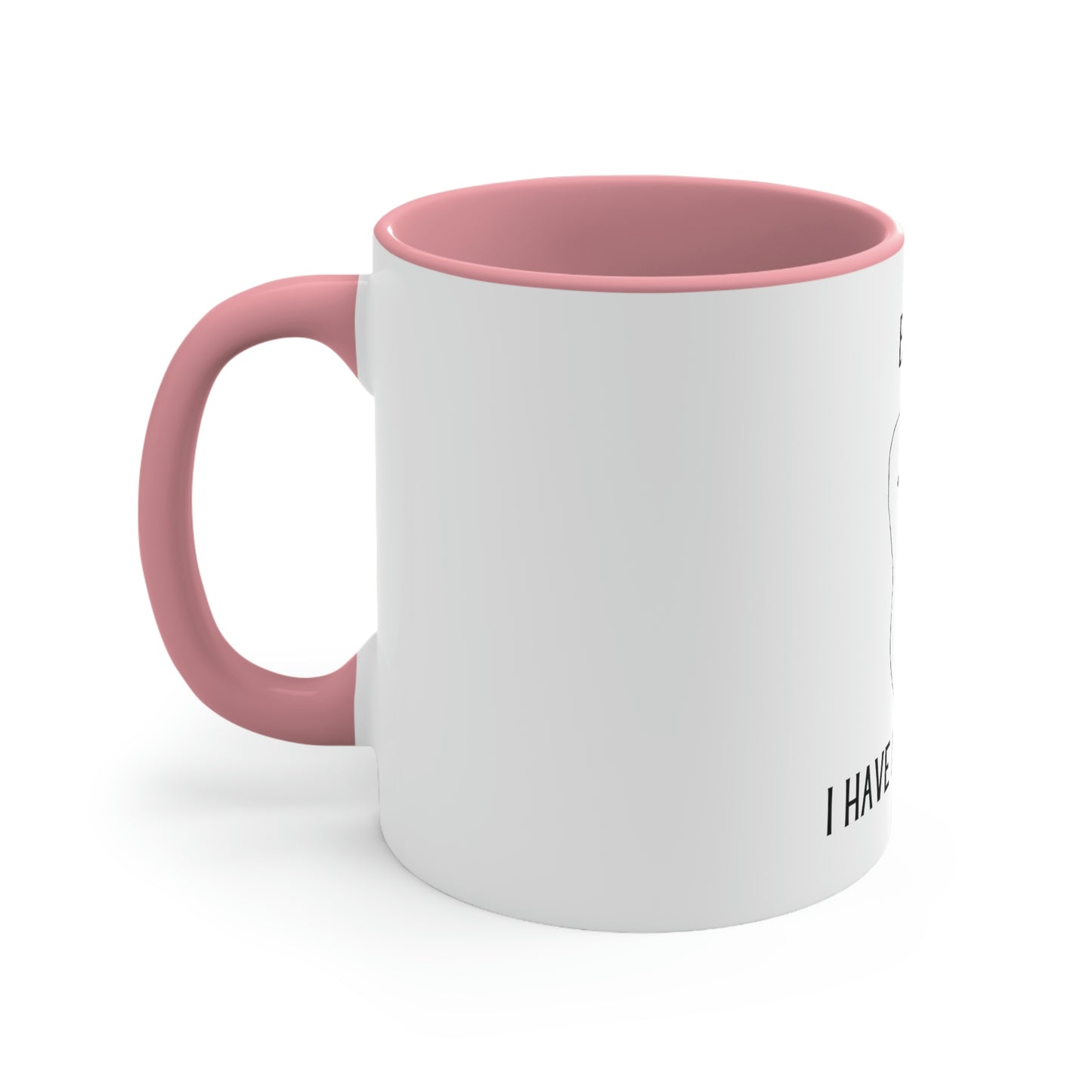 Be Kind...I Have Fillings Too! Accent Coffee Mug, 11oz, 5 colors available