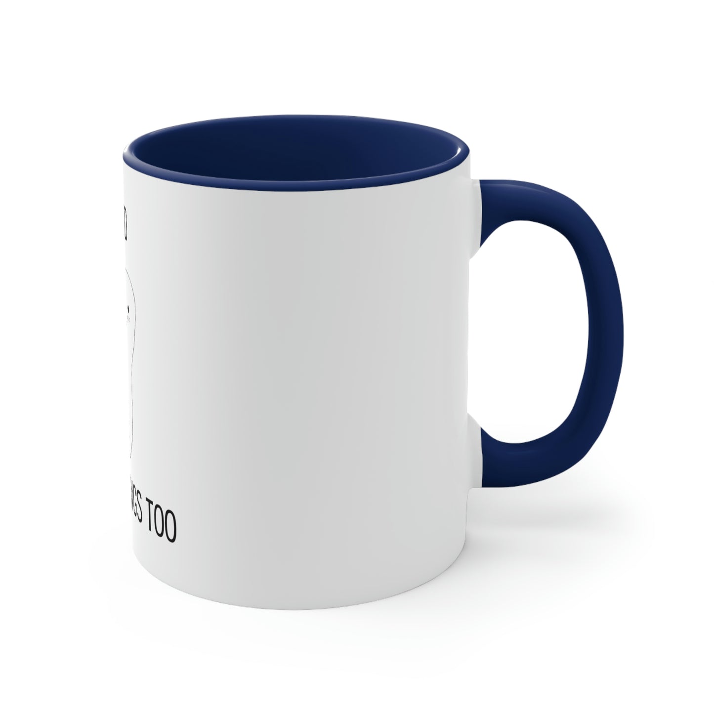 Be Kind...I Have Fillings Too! Accent Coffee Mug, 11oz, 5 colors available