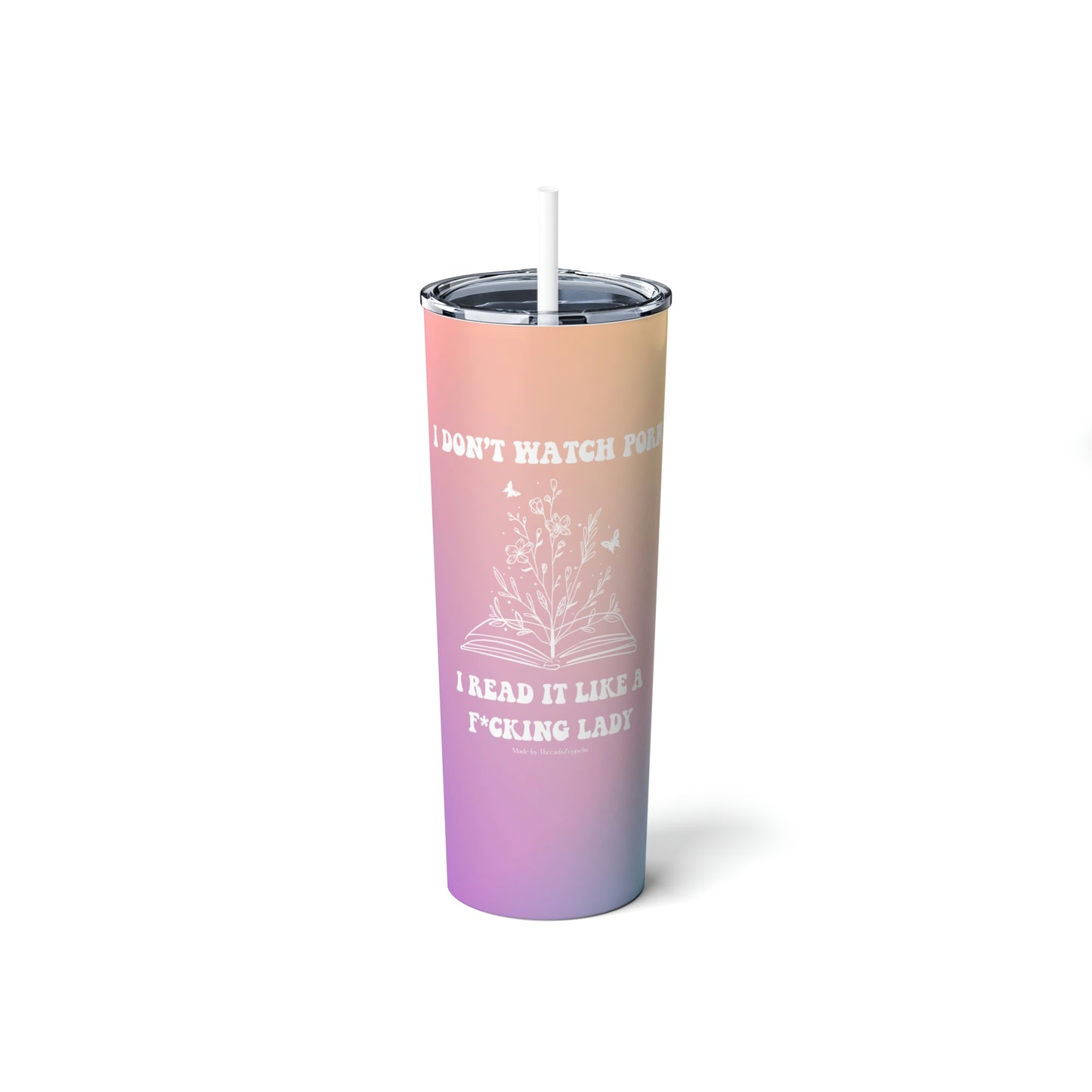 I don't watch p.o.r.n, I read it like a lady Water Bottle Skinny Tumbler, 20oz, book lover, mothers day, book nerd