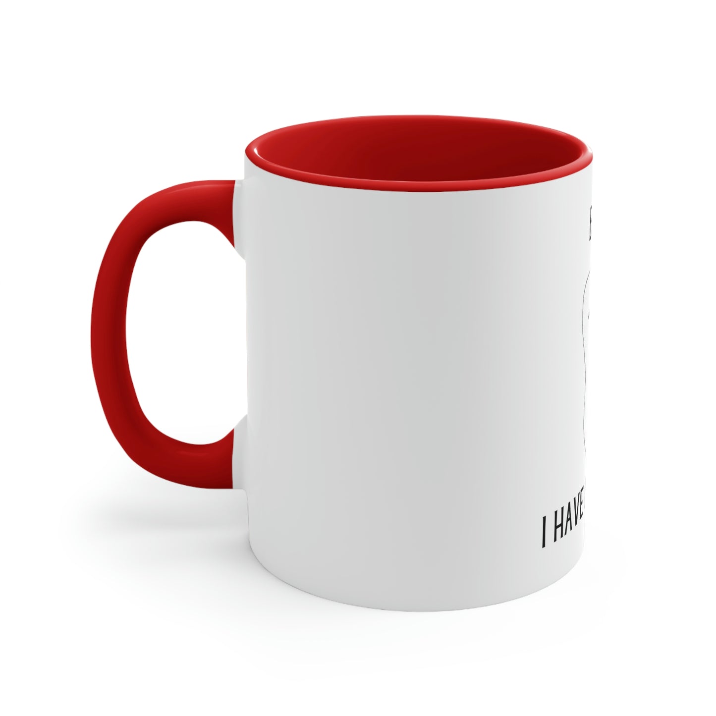 Be Kind...I Have Fillings Too! Accent Coffee Mug, 11oz, 5 colors available