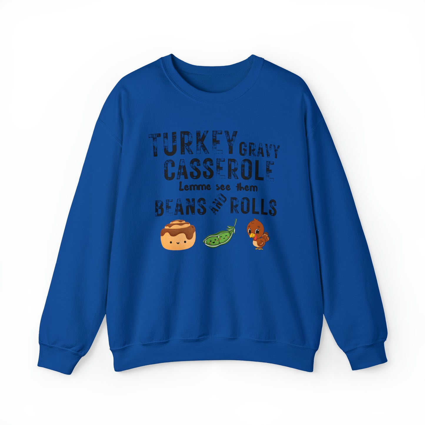 Funny Turkey Thanksgiving Unisex Crewneck Sweatshirt, Turkey Gravy Beans and Rolls, Casserole Sweatshirt