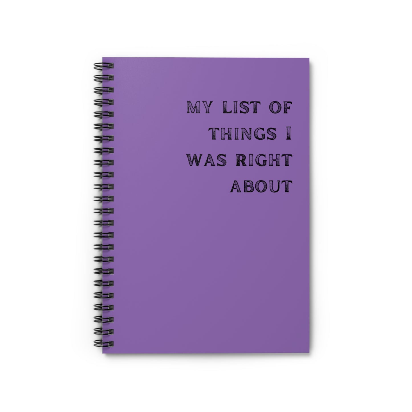 Funny Notebook, My list of things I'm right about, notebook, spiral, retirement gift, boss gift, early retirement, birthday gift