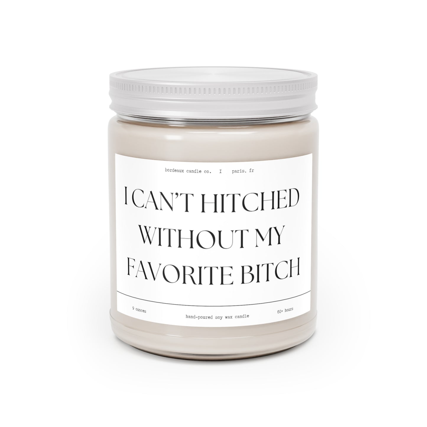 Can't Get Hitched without my fav, Scented Candle, 9oz,