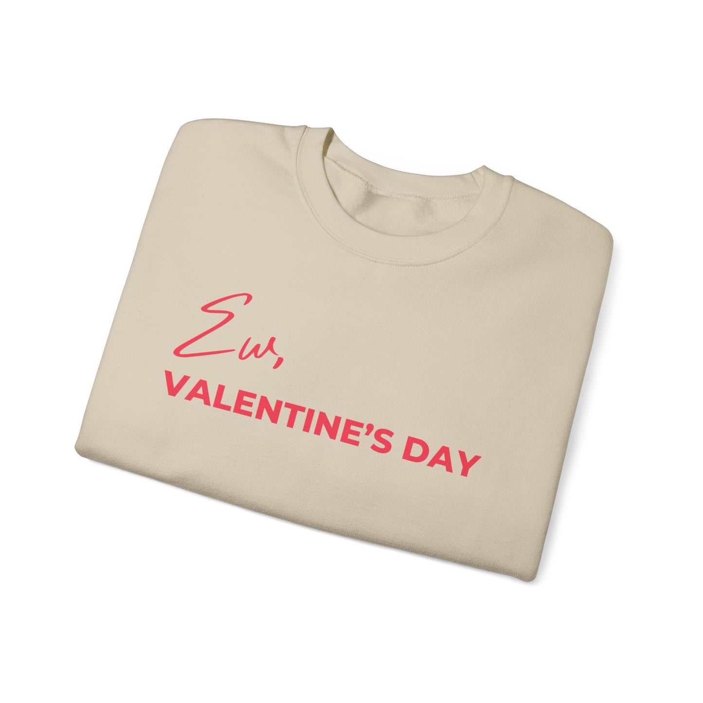 Ew Valentines Day Sweatshirt, Funny Valentines Day Sweater, Gift for bestie, Anti Valentines Day, Premium Crewneck