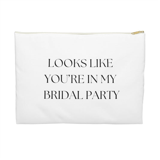 Looks Like You're In My Bridal Party Bag