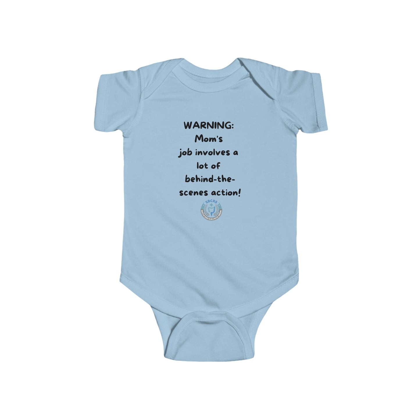 Warning My Mom's Job Involves a lot of Behind-the-Scenes Action Infant Fine Jersey Bodysuit