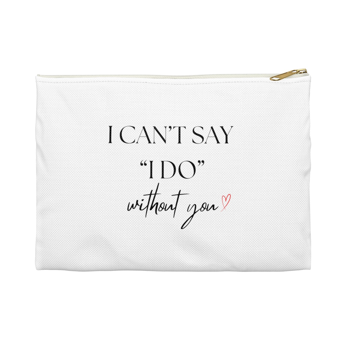 I can't say I do without YOU Bag