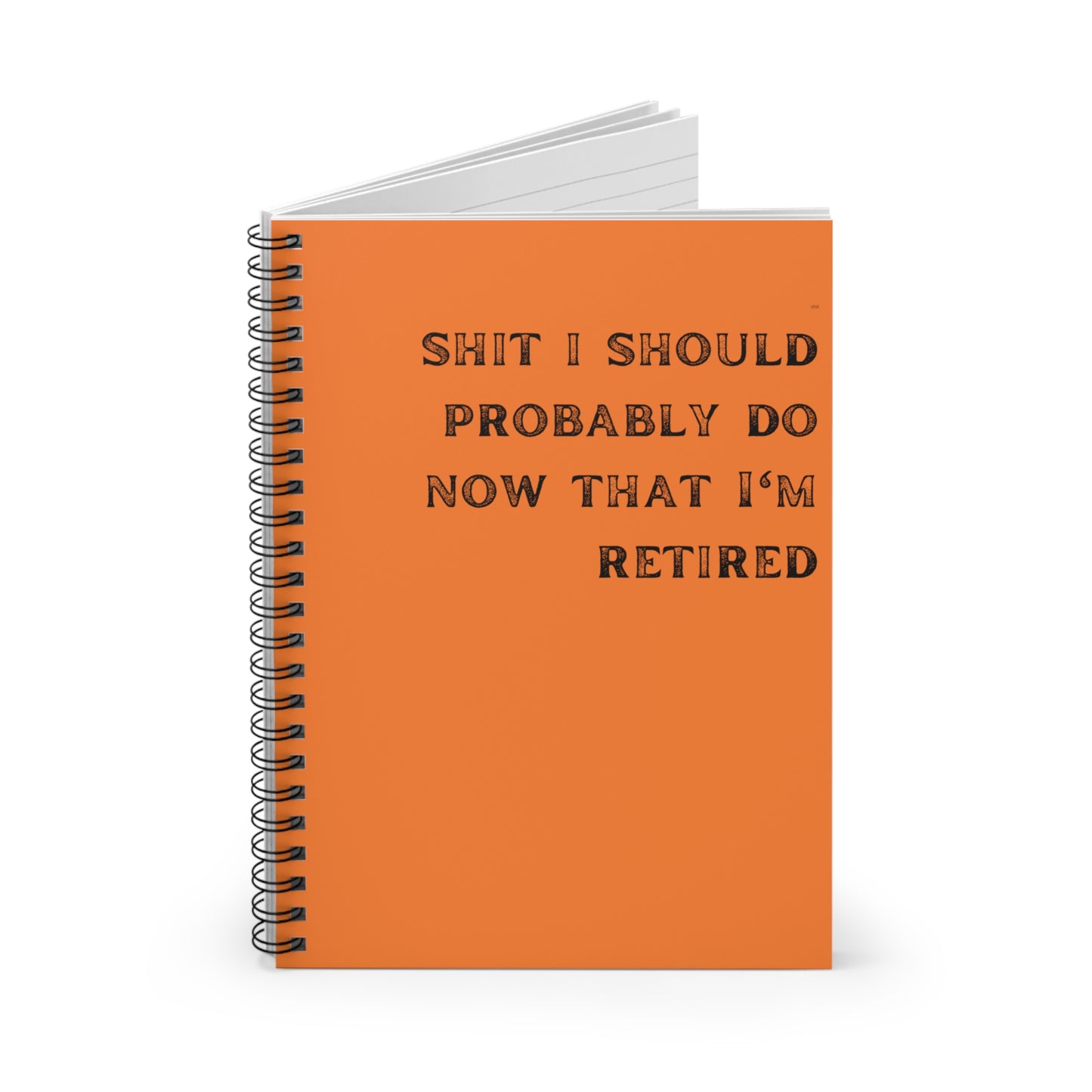 Shit I should probably do that I'm retired, notebook, spiral, retirement gift, boss gift, early retirement