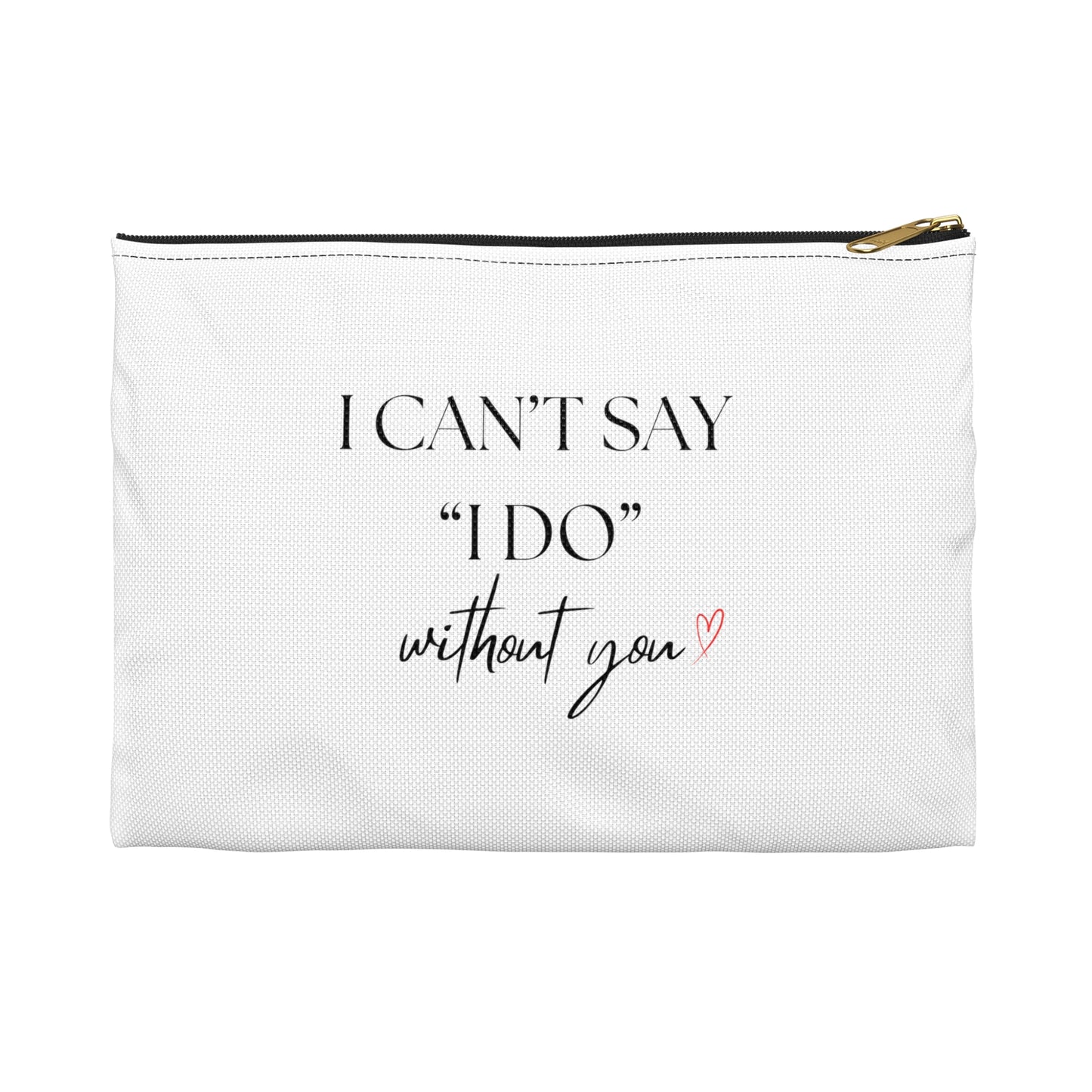 I can't say I do without YOU Bag