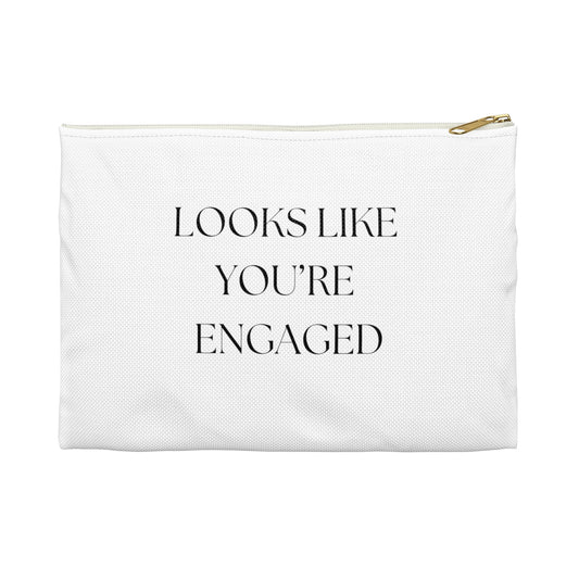 Looks like You're Engaged, Makeup Bag, 2 sizes
