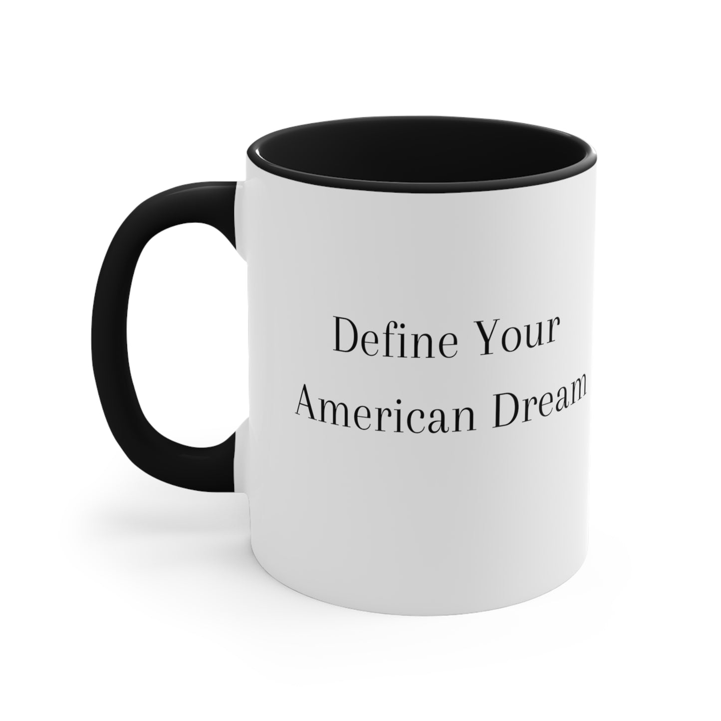 Define Your American Dream, mug, coffee mug, tea mug, Mug, 11oz