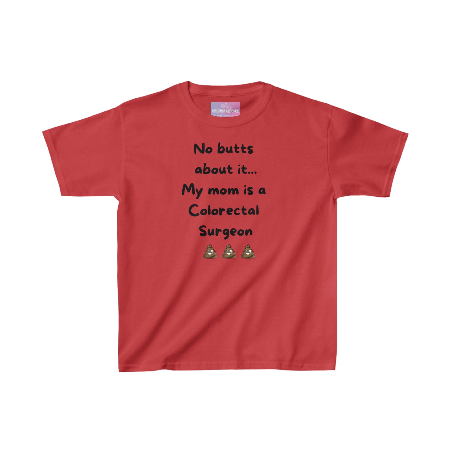 No Butts About it, My Mom is a Colorectal Surgeon, Kids Heavy Cotton Tee