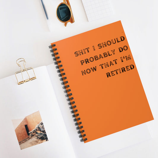 Shit I should probably do that I'm retired, notebook, spiral, retirement gift, boss gift, early retirement