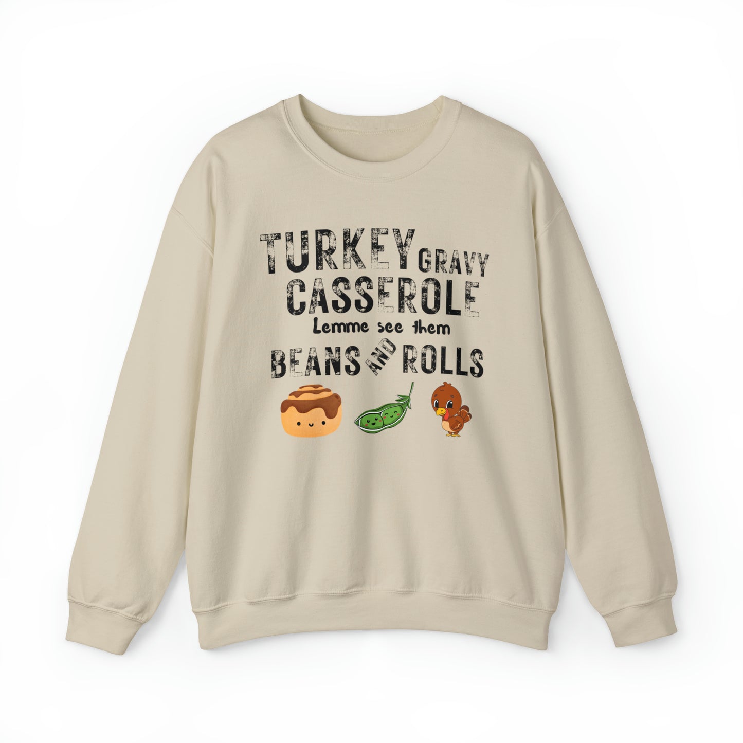 Funny Turkey Thanksgiving Unisex Crewneck Sweatshirt, Turkey Gravy Beans and Rolls, Casserole Sweatshirt