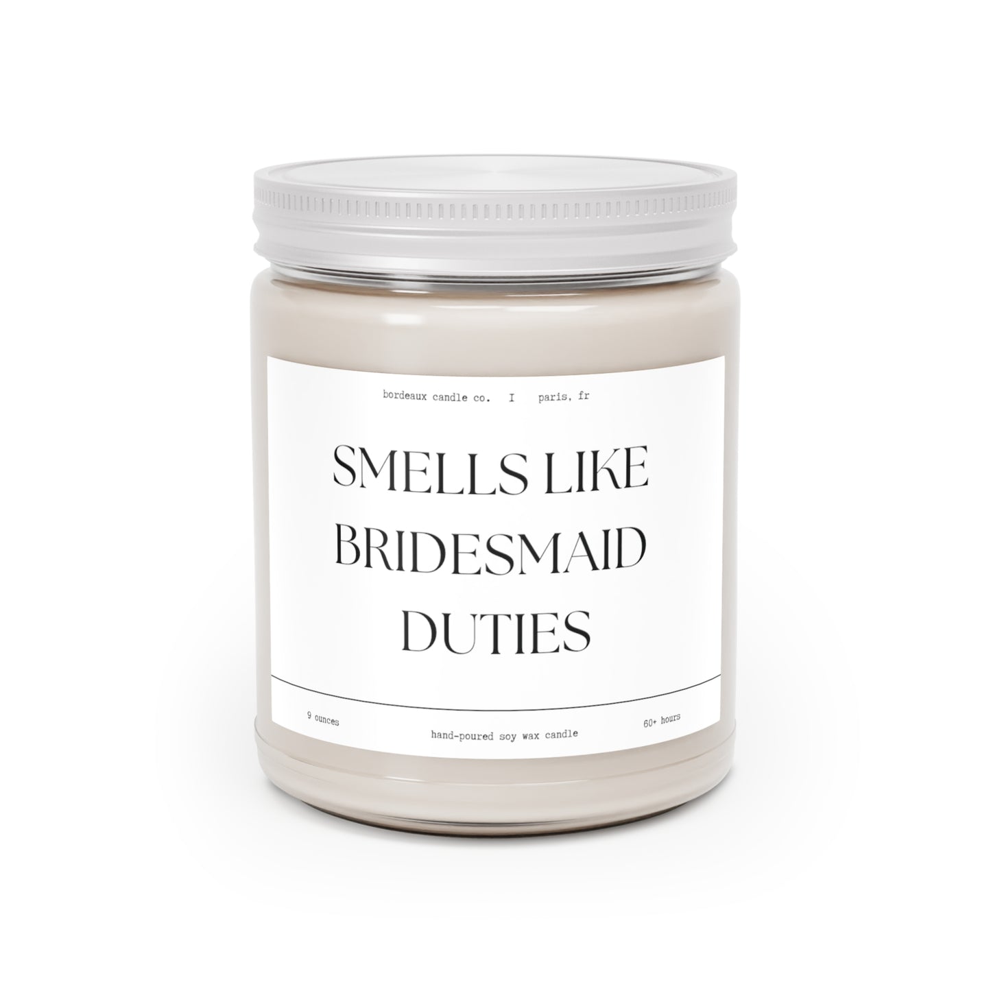 Smells like Bridesmaid Duties, Scented Candle, 9oz