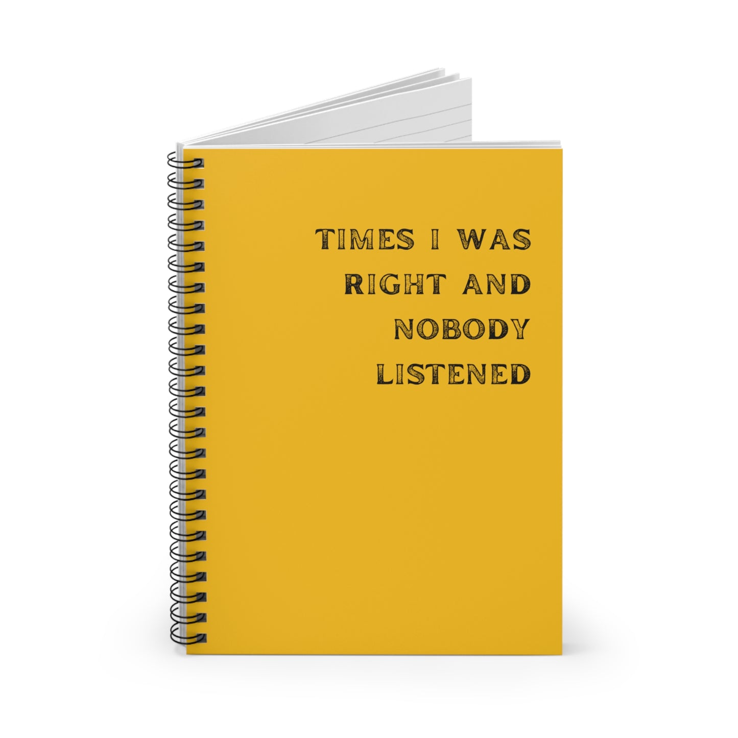 Funny Notebook, The times I was Right and Nobody Listened, notebook, spiral, retirement gift, boss gift, early retirement, birthday gift