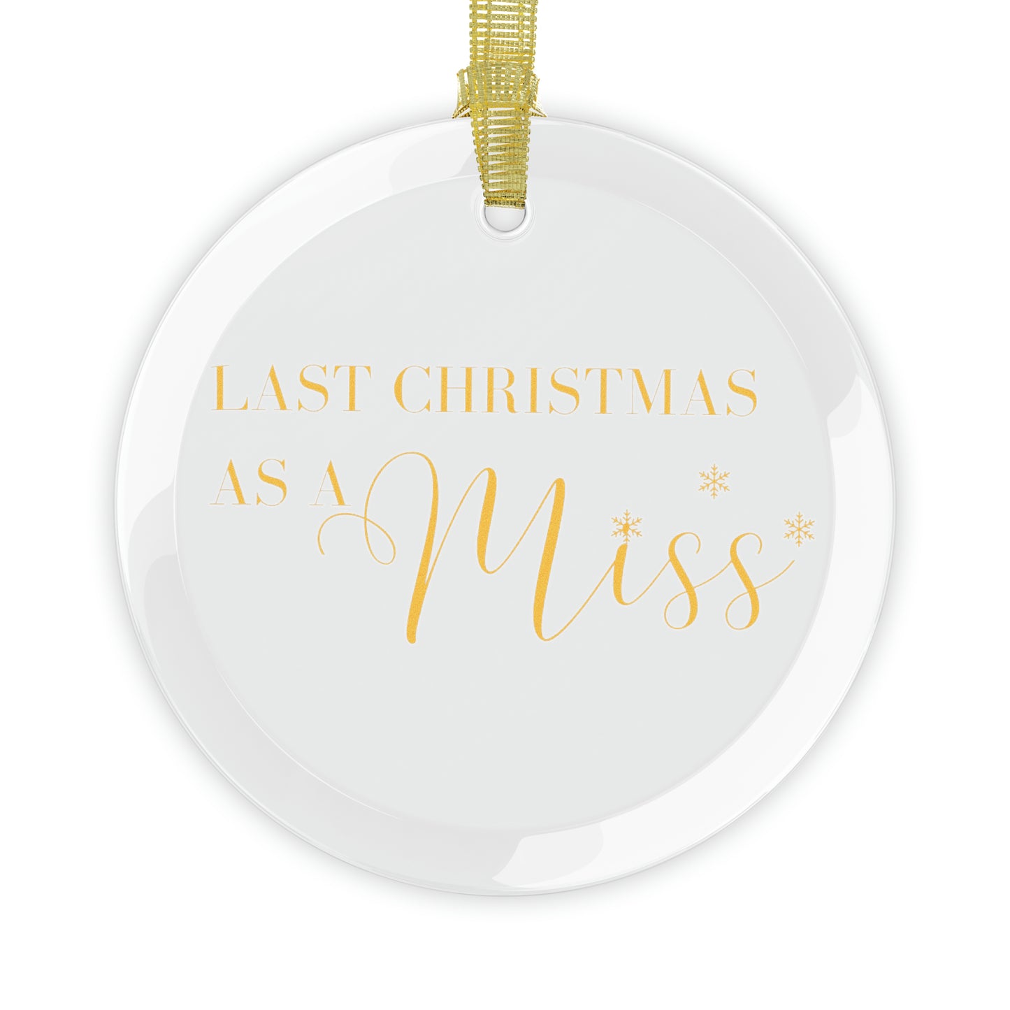 Last Christmas as a Miss Glass Ornaments, Future Mrs, Engagement Ornament, Gift for Bride, Bridal Gift