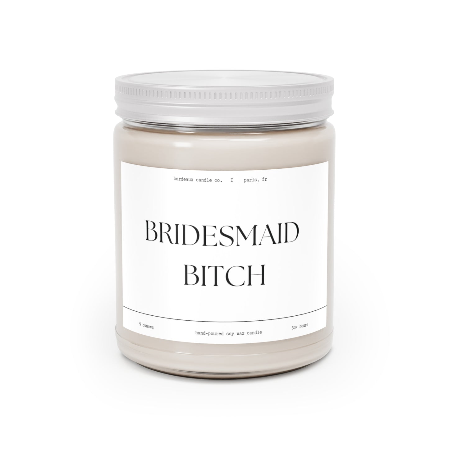 Bridesmaid B*tch, Scented Candle, 9oz,