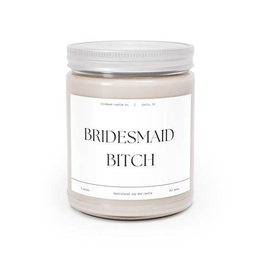 Bridesmaid B*tch, Scented Candle, 9oz,